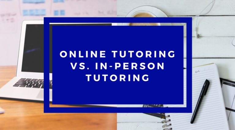 Online Tutoring Vs. In-Person Tutoring - The Truthful Tutors