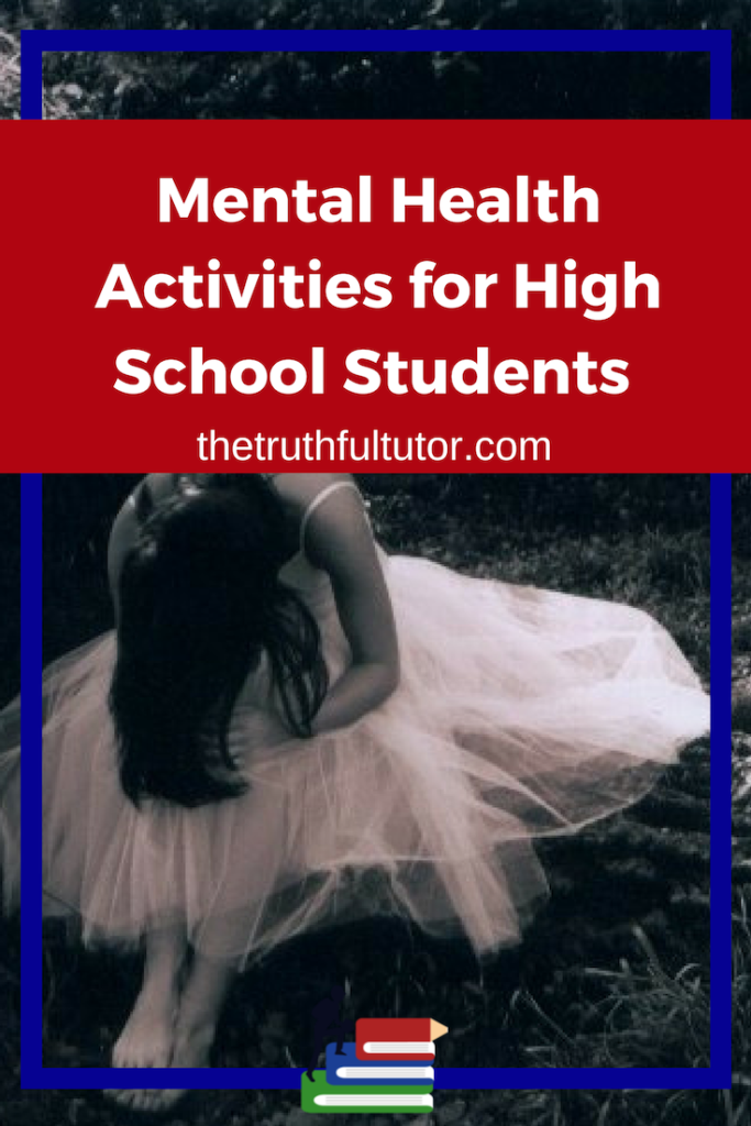 mental-health-activities-for-high-school-students-the-truthful-tutor