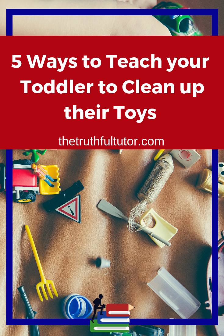 5 ways to teach toddlers to clean up their toys 