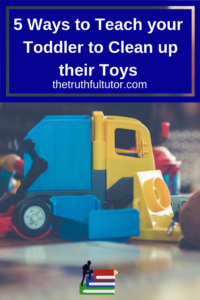 5 ways to teach your toddler to clean up