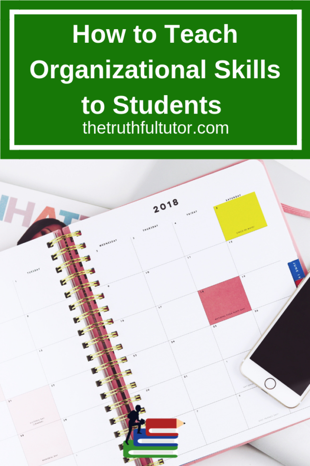 How To Teach Organizational Skills To Students The Truthful Tutors