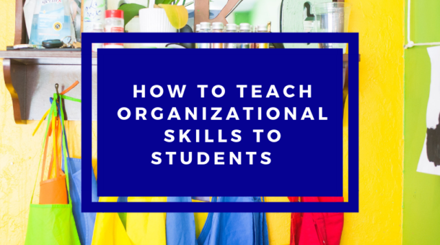 how-to-teach-organizational-skills-to-students-the-truthful-tutor