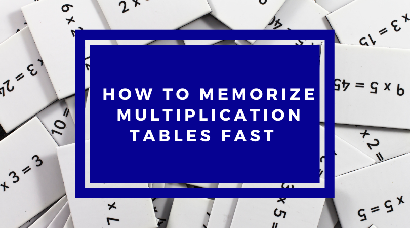 How to memorize multiplication tables fast