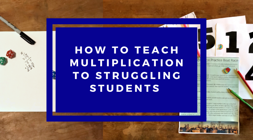 How to teach multiplication to struggling students 