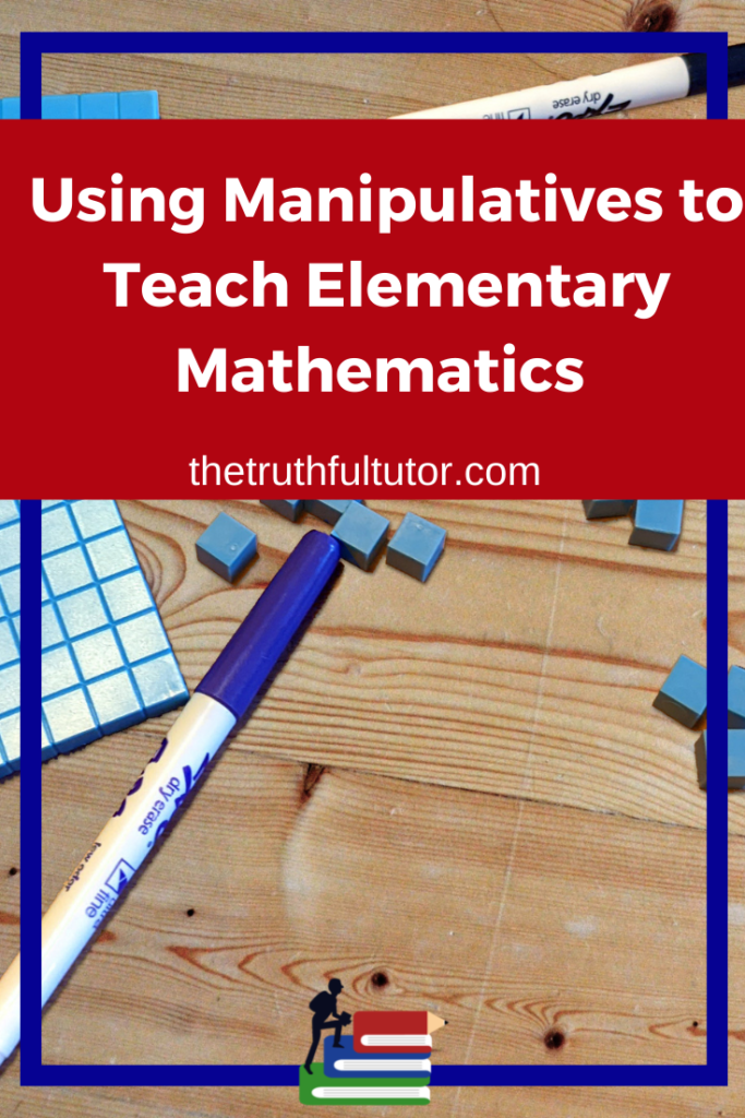 Using Manipulatives to Teach Elementary Math 
