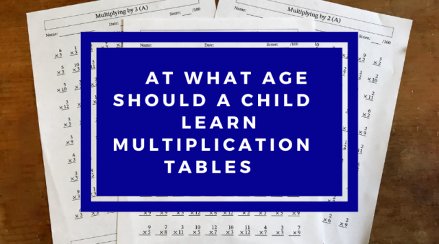 at-what-age-should-a-child-learn-multiplication-tables-the-truthful-tutor