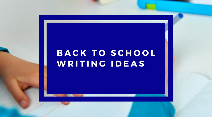 Back to School Writing Ideas
