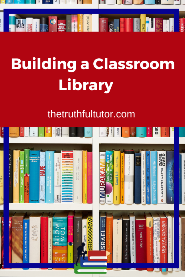 Building a classroom library The Truthful Tutor