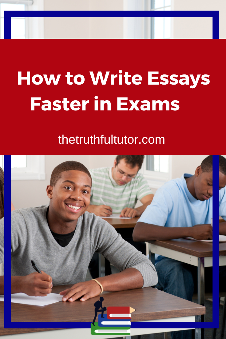 how-to-write-essays-faster-on-exams-the-truthful-tutor