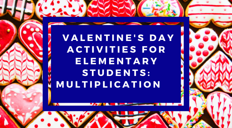 Valentine’s Day Activities for Elementary Students: Multiplication