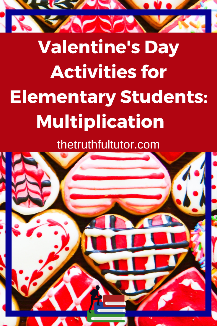 Valentine's Day Activities for Elementary Students: Multiplication - The Truthful Tutor