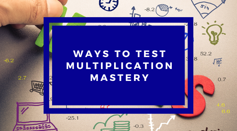 Ways to test multiplication mastery