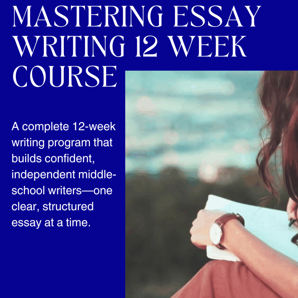 A complete 12-week writing program that builds confident, independent middle-school writers—one clear, structured essay at a time.